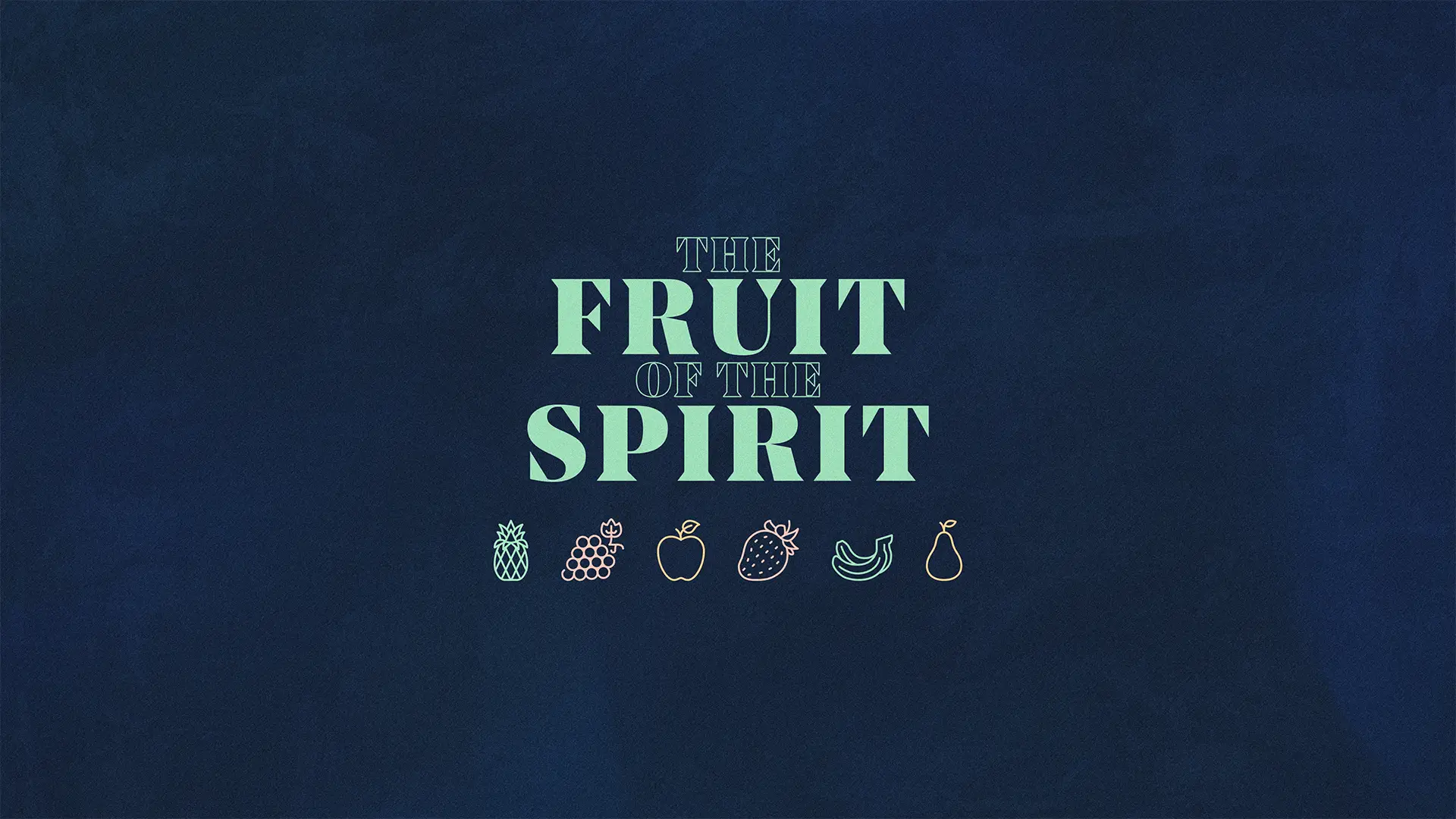 The Fruit of the Spirit sermon series